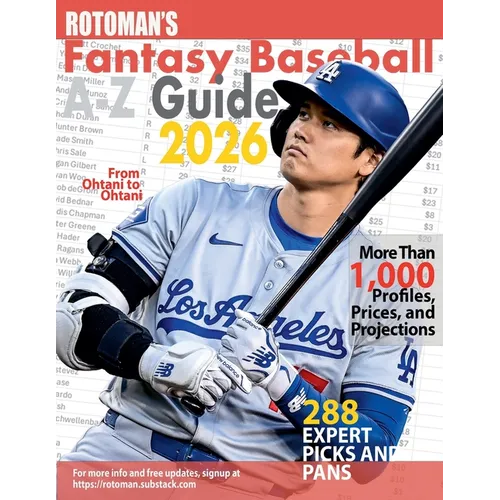 Rotoman's Fantasy Baseball Guide A-Z 2026