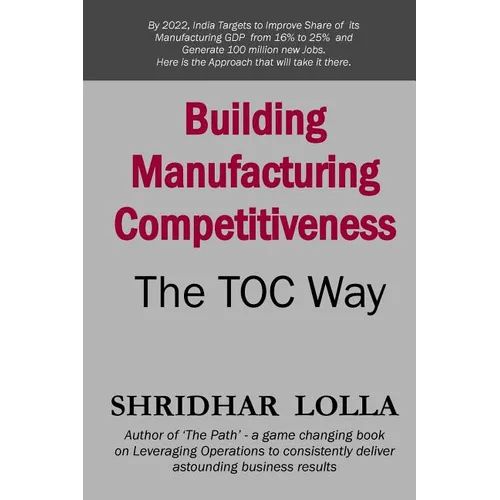 Building Manufacturing Competitiveness - The TOC Way