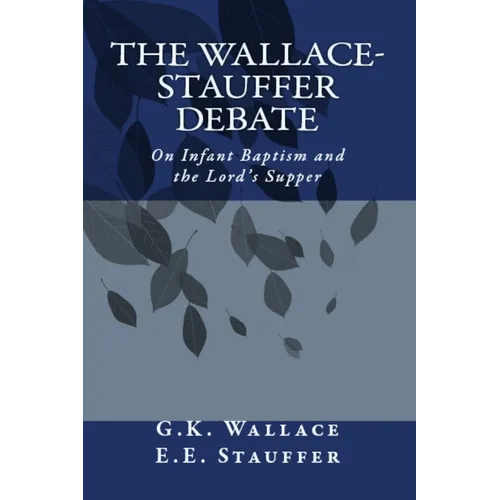 The Wallace - Stauffer Debate
