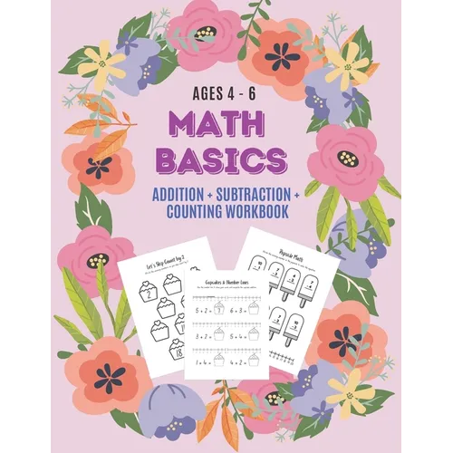 Math Basics: Addition, Subtraction & Counting: Ages 4-6