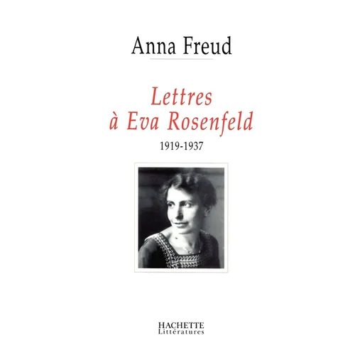 Lettres à Eva Rosenfeld (1919-1937)