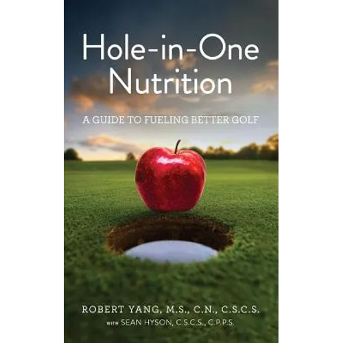 Hole-In-One Nutrition: A Guide to Fueling for Better Golf