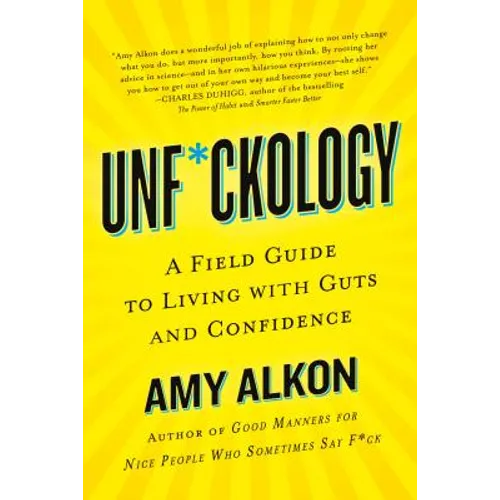 Unf*ckology: A Field Guide to Living with Guts and Confidence