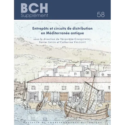 Entrepots Et Circuits de Distribution En Mediterranee Antique
