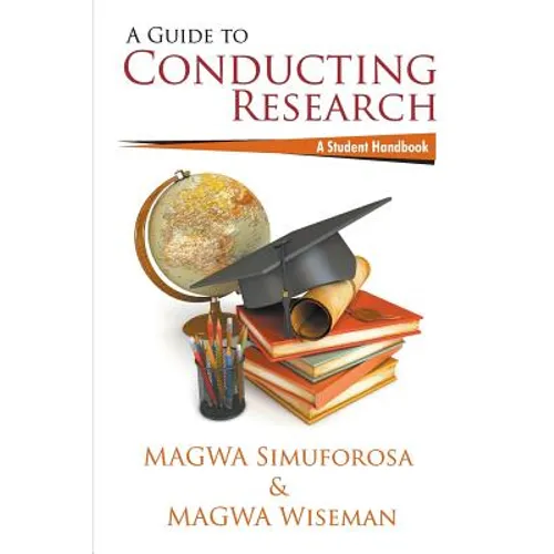 A Guide to Conducting Research: A Student Handbook