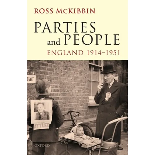 Parties and People: England, 1914-1951