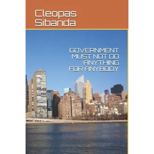 Government Must Not Do Anything for Anybody
