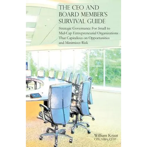 The CEO and Board Member's Survival Guide