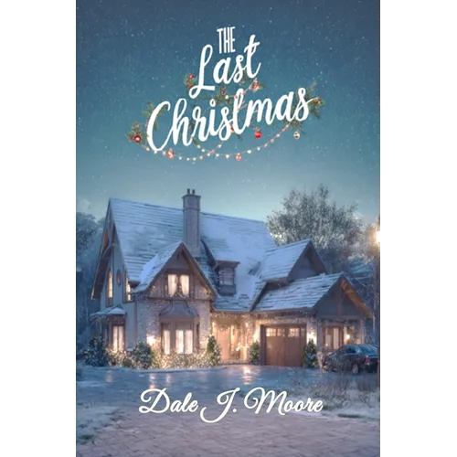 The Last Christmas: A Family Comes Home