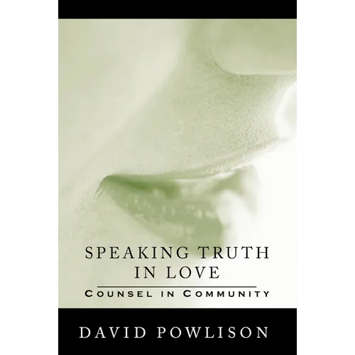 Speaking Truth in Love: Counsel in Community