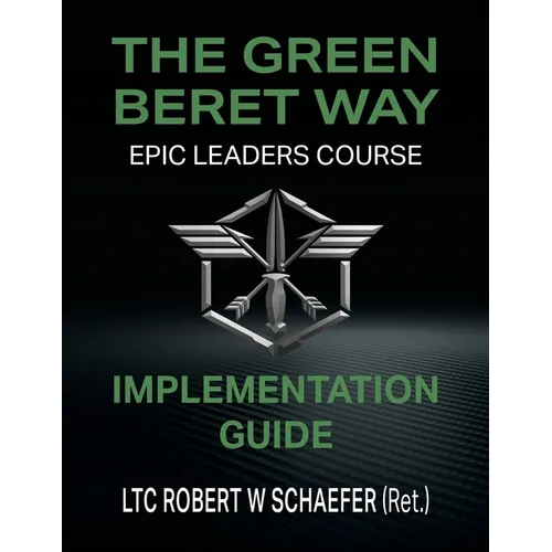 The Green Beret Way Implementation Guide