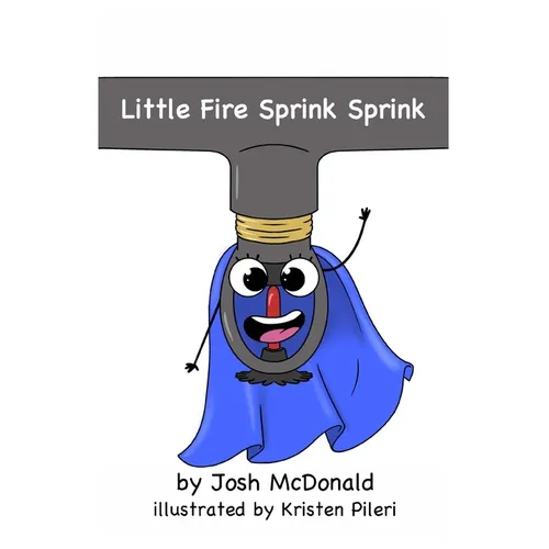 Little Fire Sprink Sprink