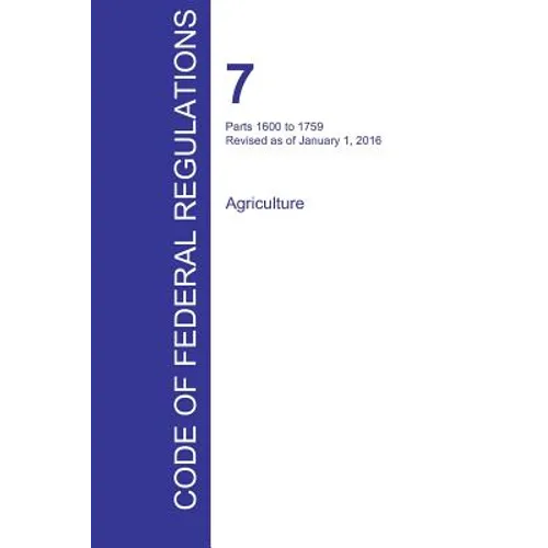 CFR 7, Parts 1600 to 1759, Agriculture, January 01, 2016 (Volume 11 of 15)