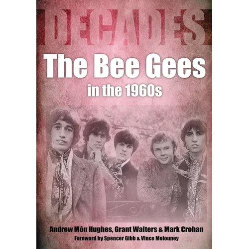 The Bee Gees in the 1960s: Decades