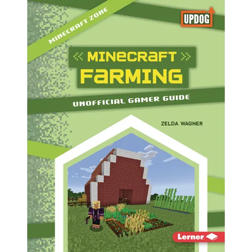 Minecraft Farming: Unofficial Gamer Guide