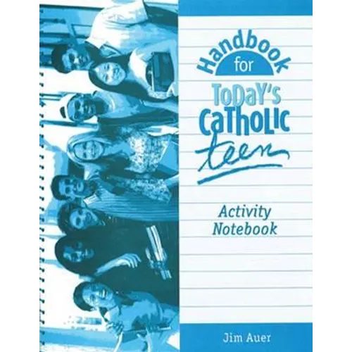 Handbook for Today's Catholic Teen Activity Notebook