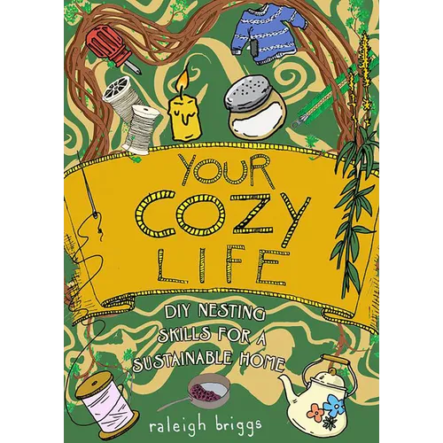 Your Cozy Life: DIY Nesting Skills for a Sustainable Home