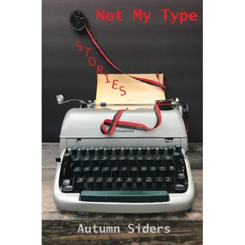 Not My Type: Stories
