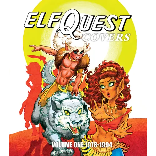Elfquest Covers Volume One 1978-1994