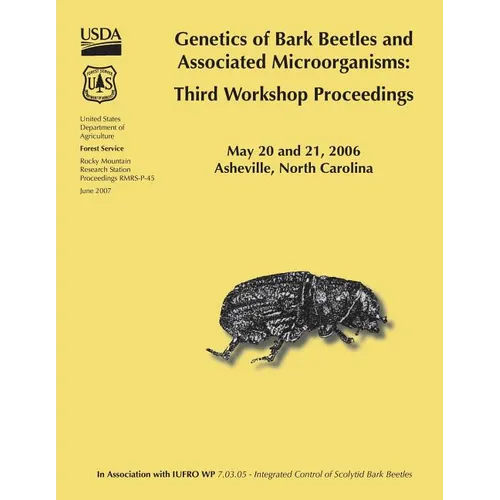 Genetics of Bark Beetles and Associated Microorganisms: Third Workshop Proceedings