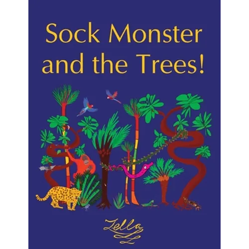 Sock Monster and the Trees!