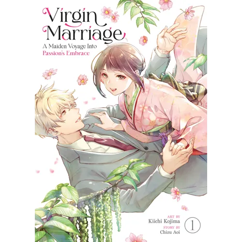 Virgin Marriage: A Maiden Voyage Into Passion's Embrace Vol. 1