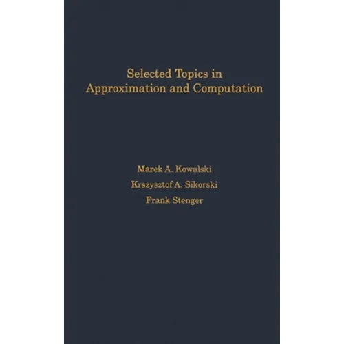 Selected Topics in Approximation and Computation