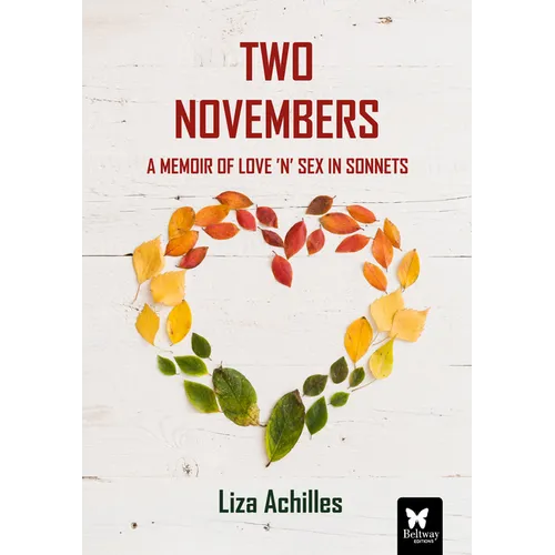 Two Novembers: A Memoir of Love 'n' Sex in Sonnets