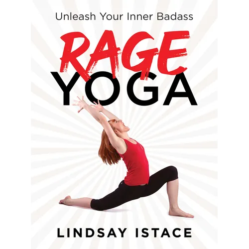 Rage Yoga: Unleash Your Inner Badass