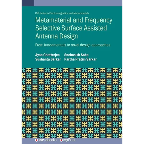 Metamaterial and Frequency Selective Surface Assisted Antenna Design: From fundamentals to novel design approaches