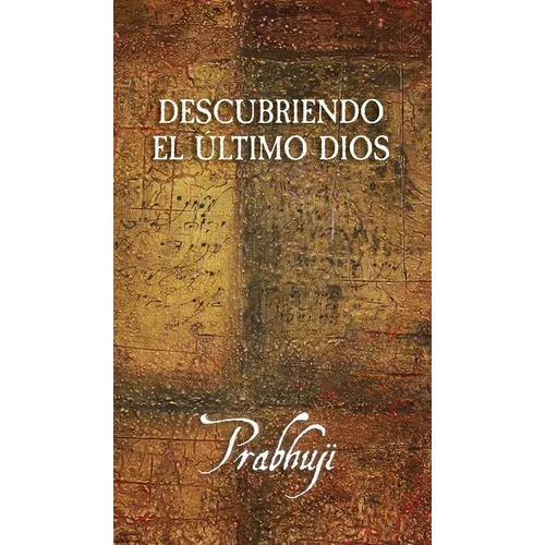 Descubriendo el Ultimo Dios