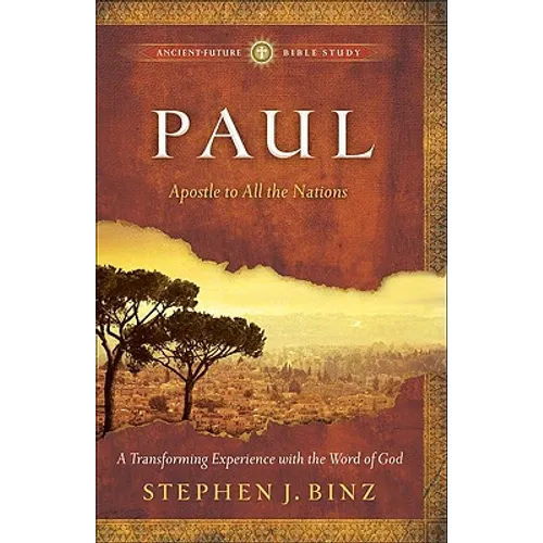 Paul: Apostle to All the Nations