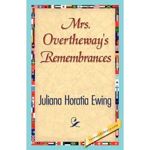 Mrs. Overtheway's Remembrances