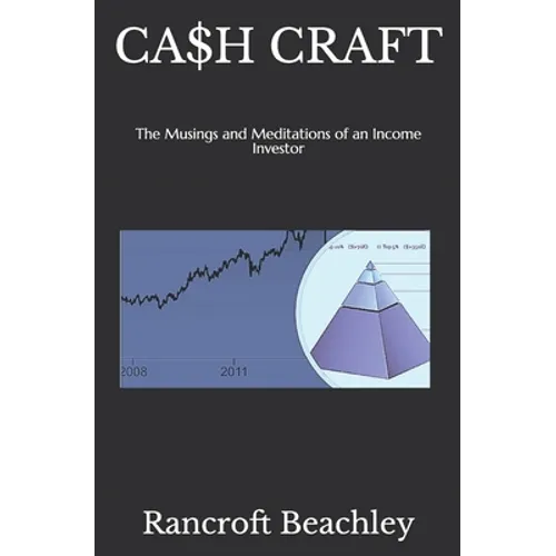 Ca$h Craft: The Musings and Meditations of an Income Investor