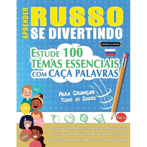 Aprender Russo Se Divertindo! - Para Crianças: Todas as Idades - Estude 100 Temas Essenciais Com Caça Palavras - Vol.1