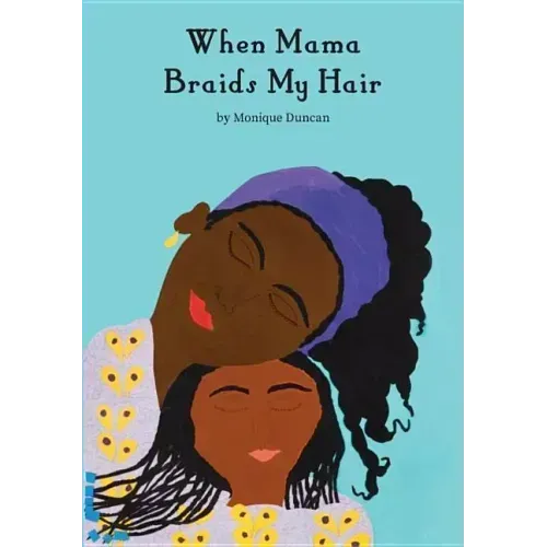 When Mama Braids My Hair