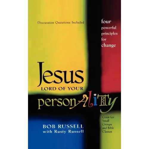 Jesus Lord of Your Personality: Four Powerful Principles for Change