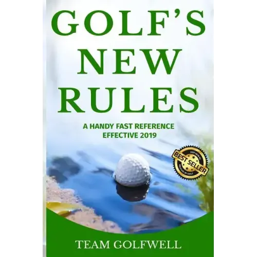 Golf's New Rules: A Handy Fast Reference Effective 2019