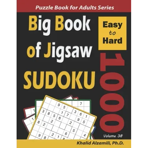 Big Book of Jigsaw Sudoku: 1000 Easy to Hard Puzzles
