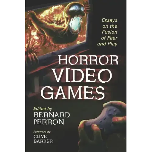 Horror Video Games: Essays on the Fusion of Fear and Play