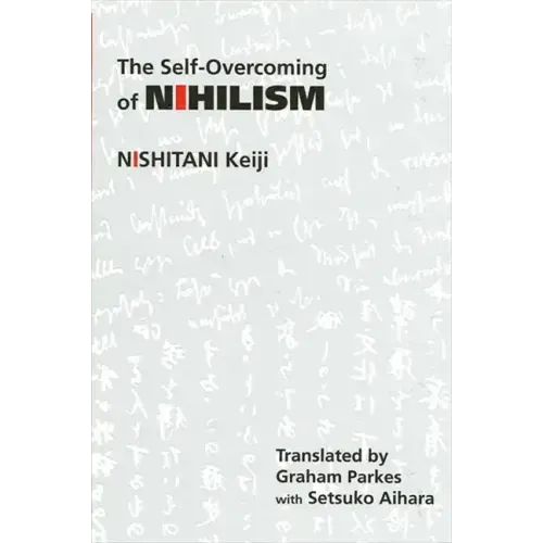 The Self-Overcoming of Nihilism