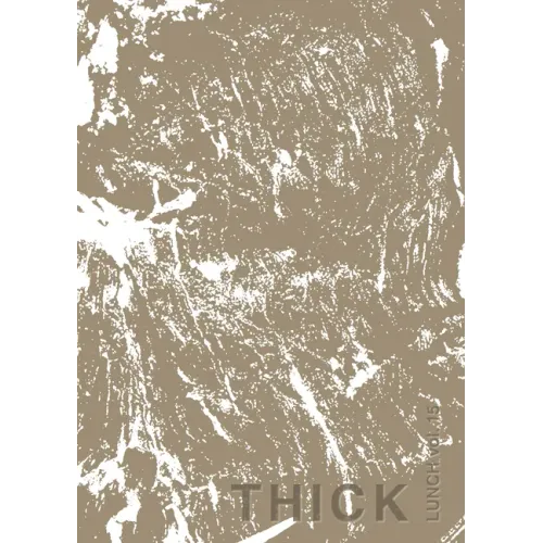 Lunch 15: Thick