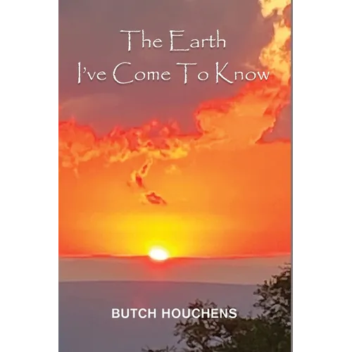 The Earth I've Come To Know