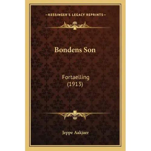 Bondens Son: Fortaelling (1913)