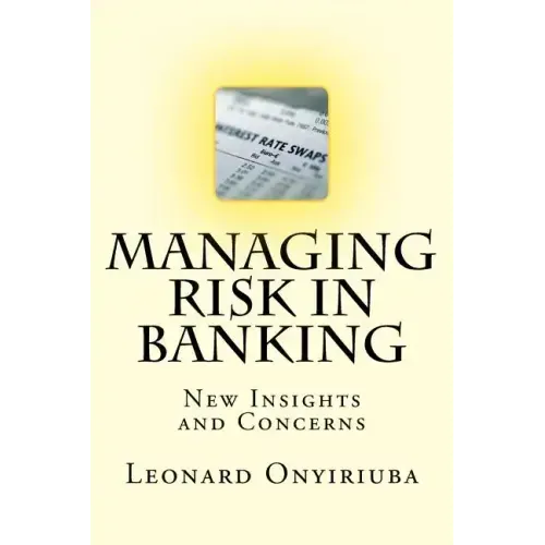 Managing Risk in Banking: New Insights and Concerns