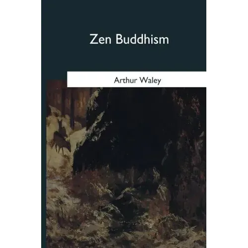 Zen Buddhism: and Its Relation to Art