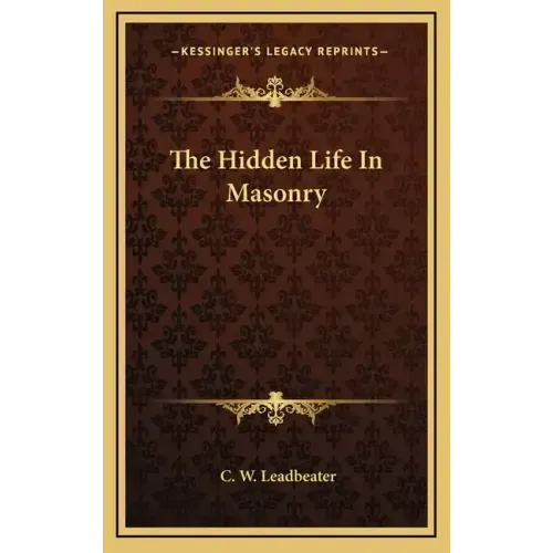 The Hidden Life in Masonry