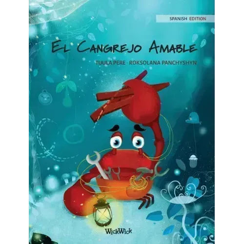 El Cangrejo Amable (Spanish Edition of "The Caring Crab")