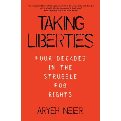 Taking Liberties: Four Decades in the Struggle for Rights