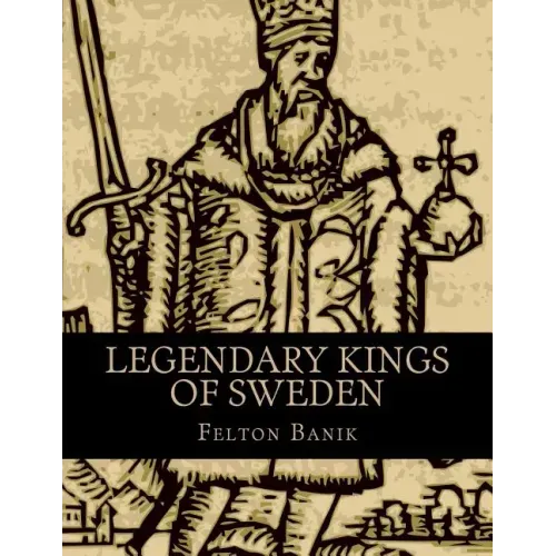Legendary Kings of Sweden